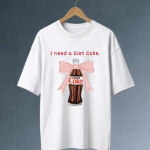 "I Need a Diet Coke"  T-shirt